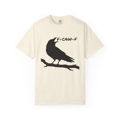 F-Caw-F Unisex T-Shirt, Casual Wear, Bird Lover Gift, Nature Tee, Funny Animal Shirt, Gift for Friends, crow