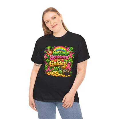 Breast Cancer Awareness Tee — "Getting Screened is Golden" St. Patrick’s Day Design