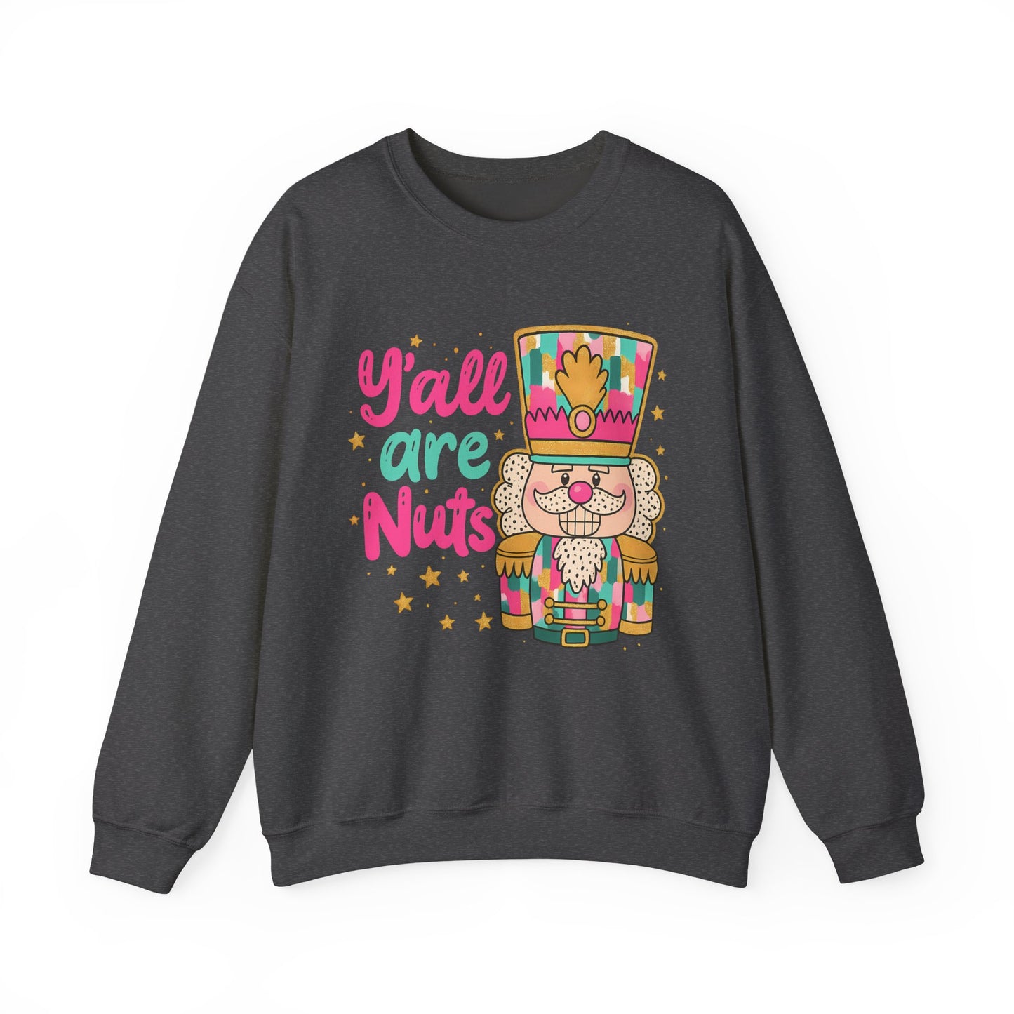 Holiday Nutcracker Crewneck Sweatshirt - Y'all Are Nuts
