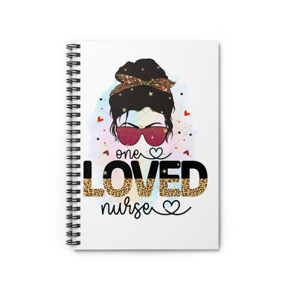 Loved Nurse Spiral Notebook - Cute Gift for Nurses, Inspirational Journal, Nursing School Supplies, Nurse Appreciation Day, Stationery