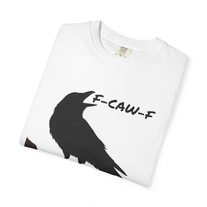 F-Caw-F Unisex T-Shirt, Casual Wear, Bird Lover Gift, Nature Tee, Funny Animal Shirt, Gift for Friends, crow