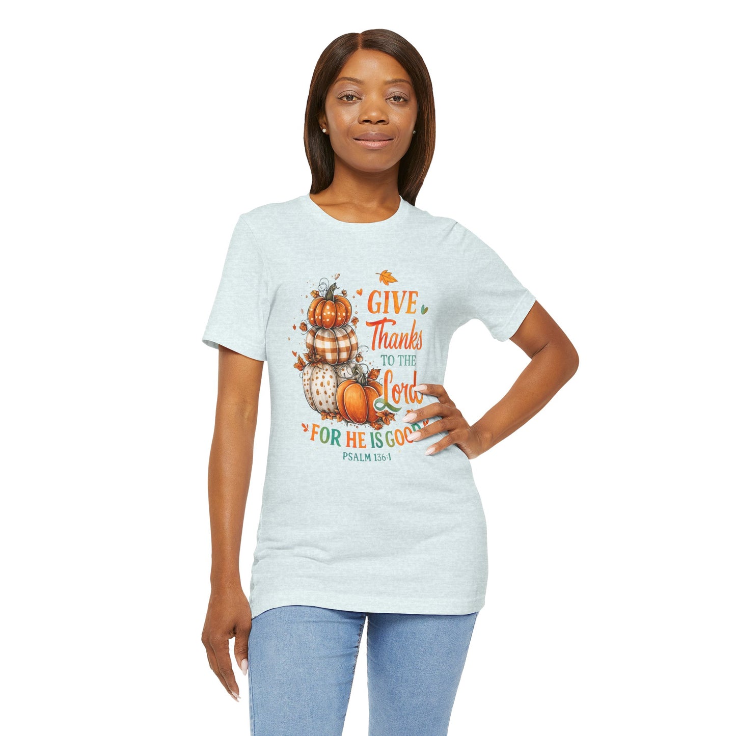 Thanksgiving Faith Tee - Give Thanks to the Lord, Christian Tee, Fall Apparel, Autumn Shirt, Inspirational Gift