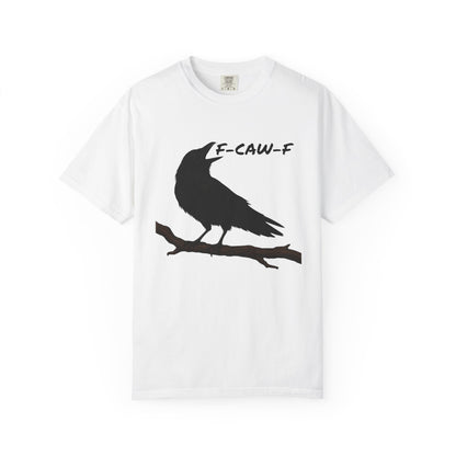 F-Caw-F Unisex T-Shirt, Casual Wear, Bird Lover Gift, Nature Tee, Funny Animal Shirt, Gift for Friends, crow