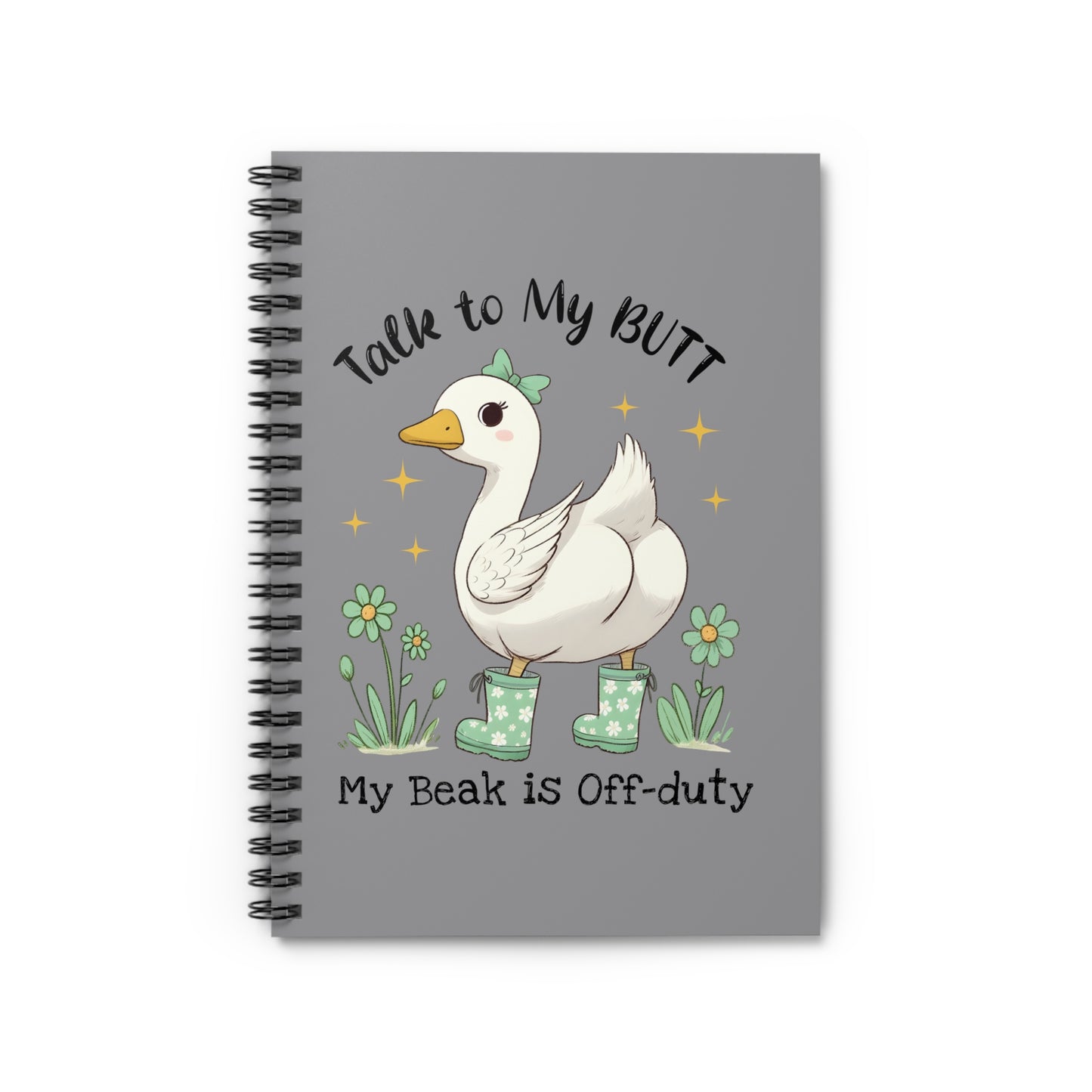 Funny Animal Spiral Notebook - Talk to My Butt, Cute Gift for Geese Lovers, Back to School, Office Supply, Journaling, Notepad