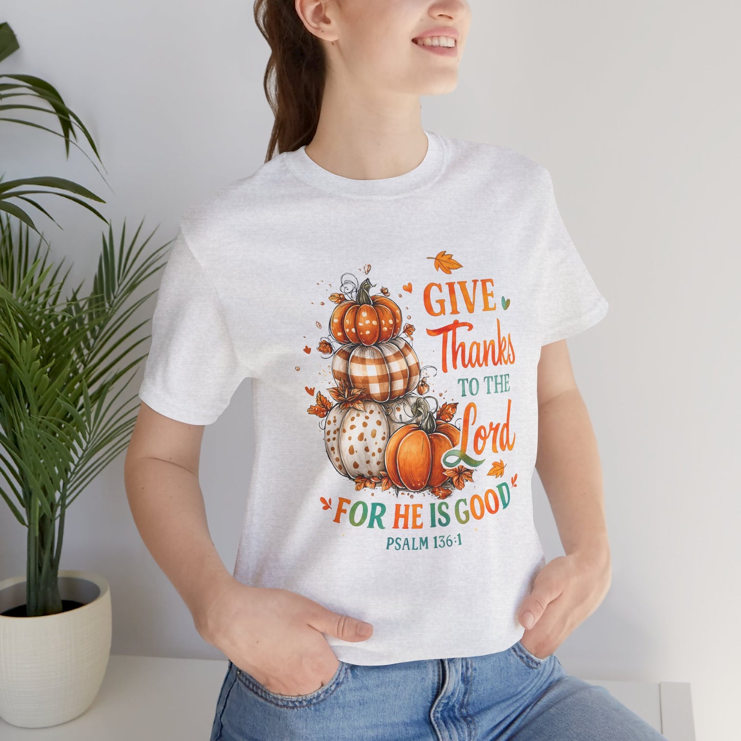Thanksgiving Faith Tee - Give Thanks to the Lord, Christian Tee, Fall Apparel, Autumn Shirt, Inspirational Gift