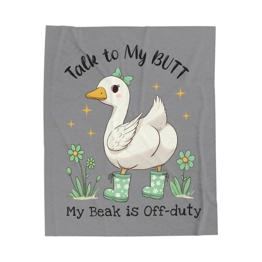 Funny Plush Blanket - Talk to My Butt, My Beak is Off-Duty, Cozy Home Decor, Gift for Duck Lovers, Indoor Use, Warm Throw