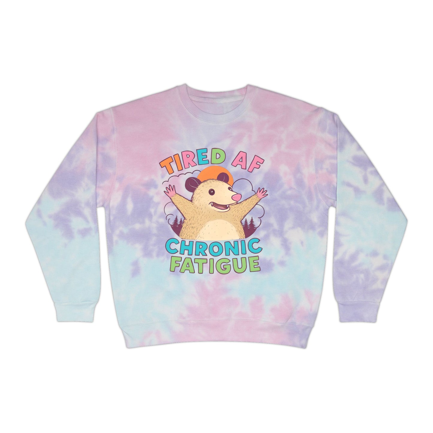 Unisex Tie-Dye Sweatshirt: Tired AF Chronic Fatigue, Cozy Casual Wear, Gift for the Sleepy, Relaxation Apparel, Trendy Fashion Statement