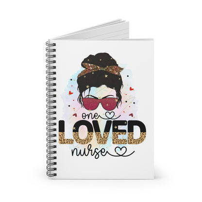 Loved Nurse Spiral Notebook - Cute Gift for Nurses, Inspirational Journal, Nursing School Supplies, Nurse Appreciation Day, Stationery